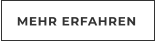 MEHR ERFAHREN