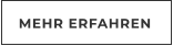 MEHR ERFAHREN