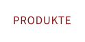PRODUKTE
