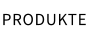PRODUKTE