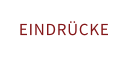 EINDRÜCKE