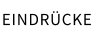 EINDRÜCKE