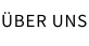 ÜBER UNS
